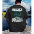I Read Braille Tell Me Your Superpower Braille Teacher For Men Women Men's Back Print T-Shirt, funny gift I Read Braille Tell Me Your Superpower Braille Teacher For Men Women Men's Back Print T-Shirt, funny gift