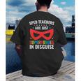 SPED Teacher Are Just Superheroes Disguise Special Education Men's Back Print T-Shirt, funny gift SPED Teacher Are Just Superheroes Disguise Special Education Men's Back Print T-Shirt, funny gift