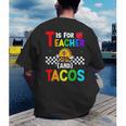 T Is For Teacher And Tacos For Teacher & Tacos Lovers Men's Back Print T-Shirt, funny gift