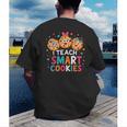 I Teach Smart Cookies Cute Back To School Teacher Men's Back Print T-Shirt, funny gift