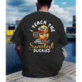 I Teach The Sweetest Duckies Teacher Rubber Duck Teaching Men's Back Print T-Shirt, funny gift