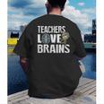 Teachers Love Brains Zombie Halloween Hilarious Men's Back Print T-Shirt, funny gift