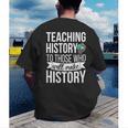 History Teacher Appreciation History Teaching Men's Back Print T-Shirt, funny gift