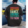 Vintage Dinosaurs Didn't Learn Dance Dance Teacher Men's Back Print T-Shirt, funny gift Vintage Dinosaurs Didn't Learn Dance Dance Teacher Men's Back Print T-Shirt, funny gift