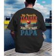 Vintage Retro My Favorite Teacher Calls Me Papa Father's Day Men's Back Print T-Shirt, funny gift