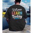 Y'All Gonna Learn Today Back To School First Day Teacher Men's Back Print T-Shirt, funny gift