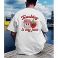 Teaching Is My Jam Cute Strawberry For Women Teachers Men's Back Print T-Shirt, funny gift