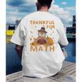 Thankful Math Turkey Teacher Happy Thanksgiving Men's Back Print T-Shirt, funny gift