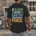 If Aliens Can Find Earth You Can Find a Pencil Teacher Men's Back Print T-Shirt, funny design If Aliens Can Find Earth You Can Find a Pencil Teacher Men's Back Print T-Shirt, funny design