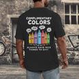 Art Teacher COMPLIMENTARY Colors Always Have Things To Say Men's Back Print T-Shirt, funny design Art Teacher COMPLIMENTARY Colors Always Have Things To Say Men's Back Print T-Shirt, funny design
