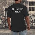 ASL Mode Sign Language Deaf ASL Teacher Men's Back Print T-Shirt, funny design ASL Mode Sign Language Deaf ASL Teacher Men's Back Print T-Shirt, funny design