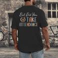 But Did You Take Attendance-Teacher School Secretary Team Men's Back Print T-Shirt, funny design