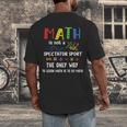 Back To School Math Is Not A Spectator Sport Math Teacher Men's Back Print T-Shirt, funny design Back To School Math Is Not A Spectator Sport Math Teacher Men's Back Print T-Shirt, funny design