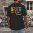 Bruh We Back Teacher First Day Of School Back To School Men's Back Print T-Shirt, funny design
