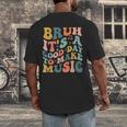 Bruh It's A Good Day To Make Music Musician Music Teacher Men's Back Print T-Shirt, funny design
