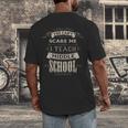 You Cant Scare Me I Teach Middle School Teacher Men's Back Print T-Shirt, funny design