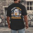 You Can't Scare Me I Teach Preschool Teacher Halloween Men's Back Print T-Shirt, funny design You Can't Scare Me I Teach Preschool Teacher Halloween Men's Back Print T-Shirt, funny design