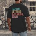 Capital Letters And Periods Bruh Teacher Men's Back Print T-Shirt, funny design Capital Letters And Periods Bruh Teacher Men's Back Print T-Shirt, funny design
