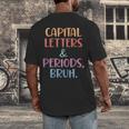Capital Letters And Periods Bruh Bruh Teacher Women Men's Back Print T-Shirt, funny design