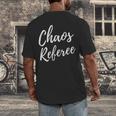 Chaos Referee For Mom Dad Teacher Shirt Cute Coach For Men Women Men's Back Print T-Shirt, funny design Chaos Referee For Mom Dad Teacher Shirt Cute Coach For Men Women Men's Back Print T-Shirt, funny design