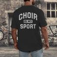 Choir Is My Sport Quote Choir Teacher Men's Back Print T-Shirt, funny design