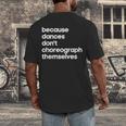 Choreographer Dance Teacher Cool Unique Shirt For Men Women Men's Back Print T-Shirt, funny design