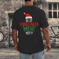 Is It Christmas Break Yet Teacher Xmas Winter Saying Men's Back Print T-Shirt, funny design Is It Christmas Break Yet Teacher Xmas Winter Saying Men's Back Print T-Shirt, funny design