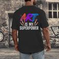Cool Art For Men Women Art Teacher Artist Painter Superpower Men's Back Print T-Shirt, funny design