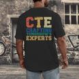 CTE Teacher Education Career Technical Men's Back Print T-Shirt, funny design CTE Teacher Education Career Technical Men's Back Print T-Shirt, funny design