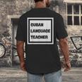 Cuban Language Teacher Men's Back Print T-Shirt, funny design