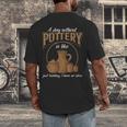 A Day Without Pottery Teacher Clay Kiln Ceramics Artist Men Women Men's Back Print T-Shirt, funny design A Day Without Pottery Teacher Clay Kiln Ceramics Artist Men Women Men's Back Print T-Shirt, funny design