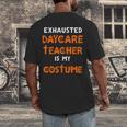 Daycare Teacher Halloween Costume Tired Day Care Shirt Men's Back Print T-Shirt, funny design Daycare Teacher Halloween Costume Tired Day Care Shirt Men's Back Print T-Shirt, funny design