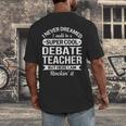 Debate Teacher Tshirt For Men Women Men's Back Print T-Shirt, funny design Debate Teacher Tshirt For Men Women Men's Back Print T-Shirt, funny design