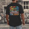 Dinosaurs Didnt Read Look What Happened To Them Cute Teacher Men's Back Print T-Shirt, funny design