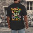 Dinosaurs Didn't Read Now They Are Extinct Reading Teacher Men's Back Print T-Shirt, funny design Dinosaurs Didn't Read Now They Are Extinct Reading Teacher Men's Back Print T-Shirt, funny design