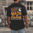 I Don't Need a Costume I'm A Math Teacher Halloween Costume Men's Back Print T-Shirt, funny design I Don't Need a Costume I'm A Math Teacher Halloween Costume Men's Back Print T-Shirt, funny design