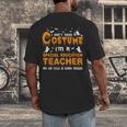 I Don't Need A Costume Special Education Teacher Halloween Men's Back Print T-Shirt, funny design I Don't Need A Costume Special Education Teacher Halloween Men's Back Print T-Shirt, funny design