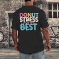 Donut Stress Just Do Your Best Teachers Testing Day For Men Women Girls Kids Men's Back Print T-Shirt, funny design