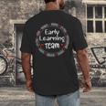 Early Learning TEAM Preschool Teacher Early Learners Crew Men's Back Print T-Shirt, funny design