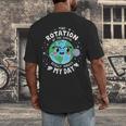 Earth Day Rotation Of The Earth Makes My Day Science Teacher Men's Back Print T-Shirt, funny design