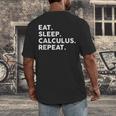 Eat Sleep Calculus Repeat Mathematics Math Teacher Men's Back Print T-Shirt, funny design