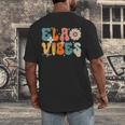 English Teacher Ela Vibes Teacher Kids First Day Of School Men's Back Print T-Shirt, funny design