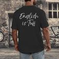 English Teacher Gag For Women English Is Tuff Men's Back Print T-Shirt, funny design