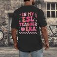 In My Esl Teacher Era Back To School ESL Teacher Groovy Men's Back Print T-Shirt, funny design