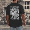 If At First You Don't Succeed Dance Teacher Shirt Men Women Men's Back Print T-Shirt, funny design If At First You Don't Succeed Dance Teacher Shirt Men Women Men's Back Print T-Shirt, funny design