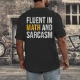 Fluent In Math And Sarcasm Teacher Appreciation Day Gift Men's Back Print T-Shirt, funny design Fluent In Math And Sarcasm Teacher Appreciation Day Gift Men's Back Print T-Shirt, funny design
