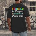 Future Teacher Cool Teacher In Progress Please Wait Men's Back Print T-Shirt, funny design Future Teacher Cool Teacher In Progress Please Wait Men's Back Print T-Shirt, funny design