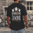 Halloween Teacher Nothing Scares Me Women Men Teachers Men's Back Print T-Shirt, funny design