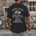 Having a Weird History Teacher Builds Character History Men's Back Print T-Shirt, funny design