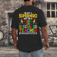I'm Not a Superhero But I'm a SPED Special Education Teacher Men's Back Print T-Shirt, funny design I'm Not a Superhero But I'm a SPED Special Education Teacher Men's Back Print T-Shirt, funny design